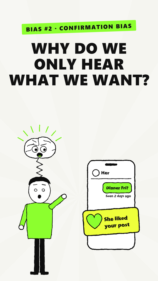 Bias #2: Confirmation bias cover, Why do we only hear what we want?